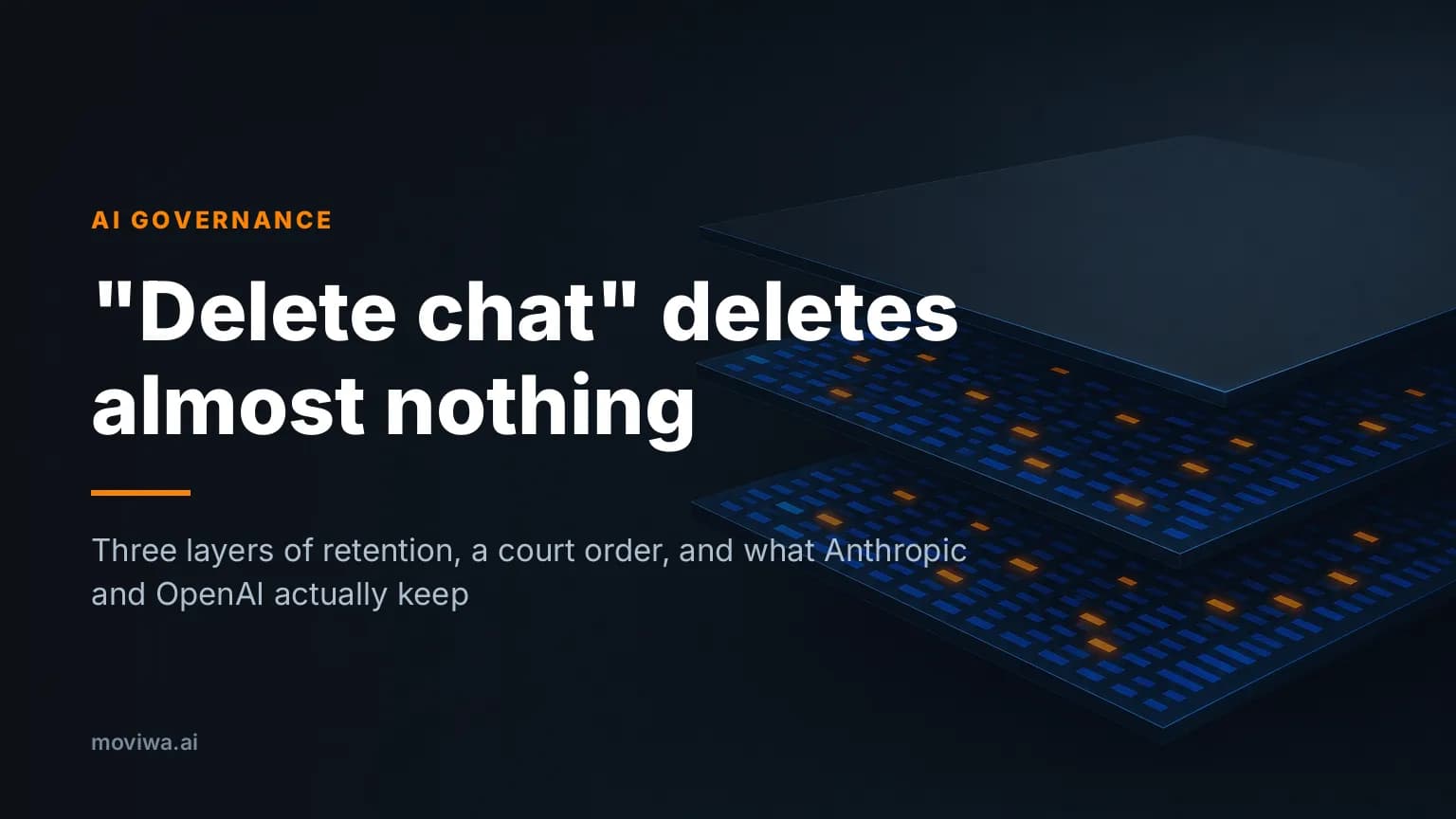 "Delete chat" doesn't delete much: what Anthropic, OpenAI and the rest actually keep